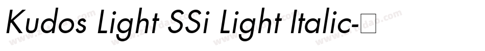 Kudos Light SSi Light Italic字体转换